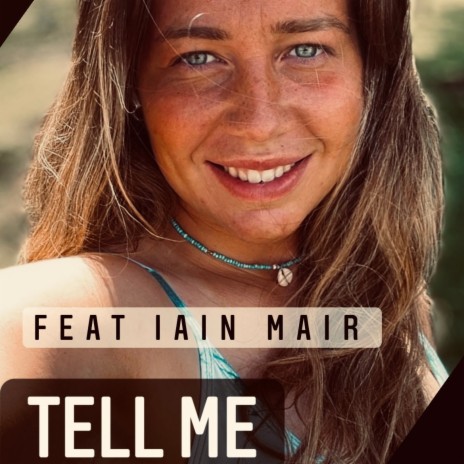 Tell Me ft. Iain Mair | Boomplay Music