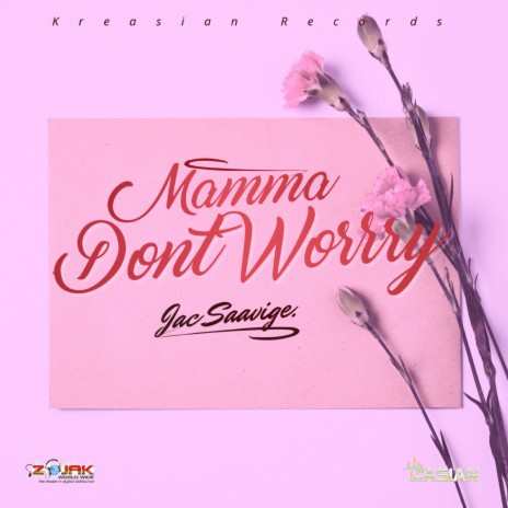 Mama Don't Worry