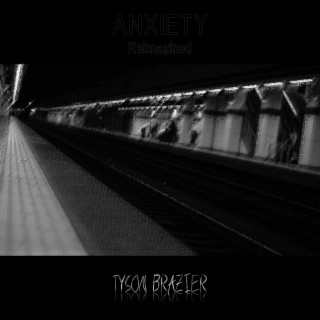 Anxiety Reimagined