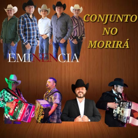 Conjunto No Morirá ft. Fily Ibarra, Caliche Quintana, Rafa Anaya & Tony Sierra | Boomplay Music