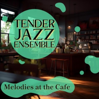 Melodies at the Cafe