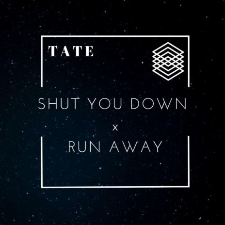 Shut You Down X Run Away | Boomplay Music