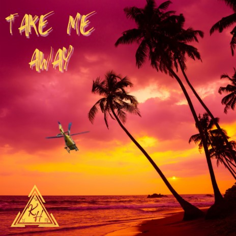 Take Me Away | Boomplay Music