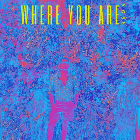 Where You Are | Boomplay Music