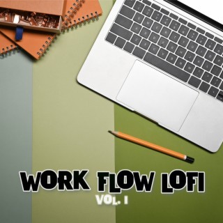 Work Flow Lofi, Vol. 1