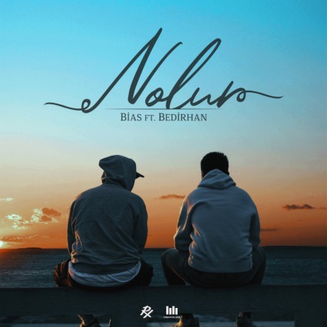 Nolur ft. Bedirhan | Boomplay Music