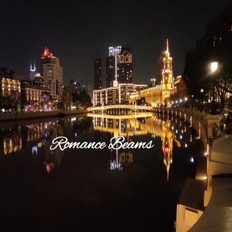 Romance Beams | Boomplay Music