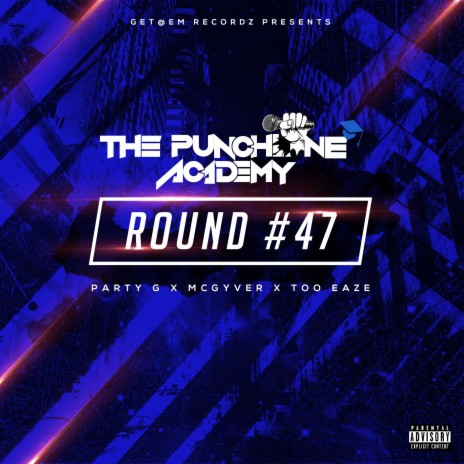 Round #47 ft. Party G The Humble, McGyver & Too Eaze | Boomplay Music