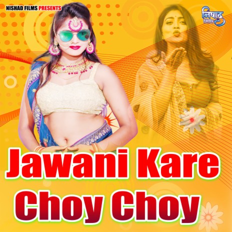 Jawani Kare Choy Choy