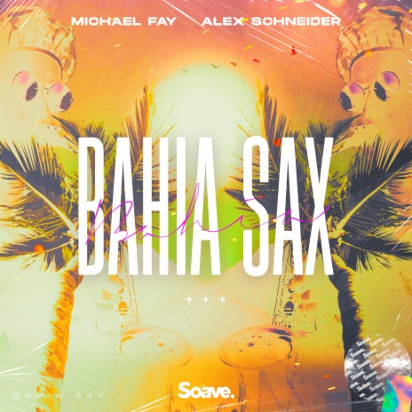 Bahia Sax ft. Alex Schneider