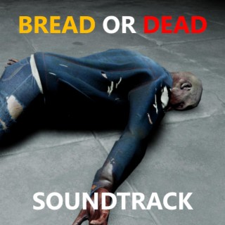 Bread or Dead (Official Game Soundtrack)