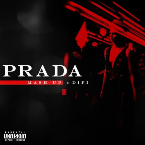 PRADA ft. DIFI | Boomplay Music
