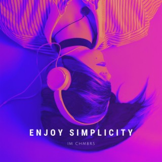 Enjoy Simplicity