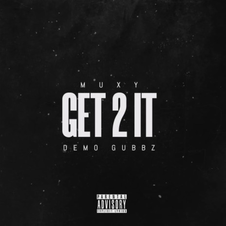 GET 2 IT ft. Demo Gubbz | Boomplay Music