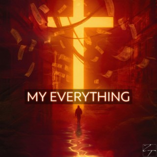 My Everything lyrics | Boomplay Music