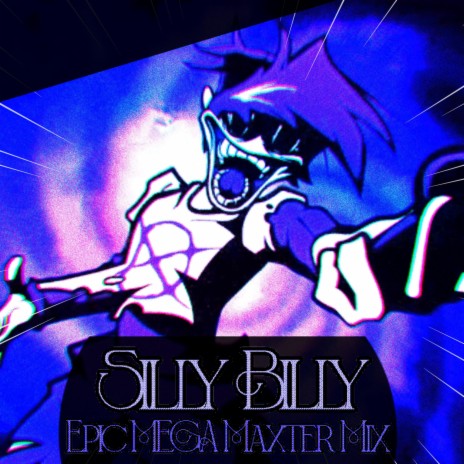 Silly Billy (EPIC MEGA MAXTER MIX) | Boomplay Music
