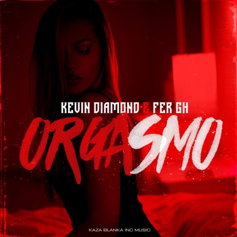 Orgasmo ft. Kevin Diamond | Boomplay Music