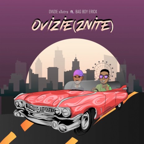 Ovizie (2Nite) ft. Bag Boy Erick | Boomplay Music