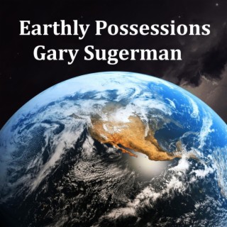 Earthly Possessions