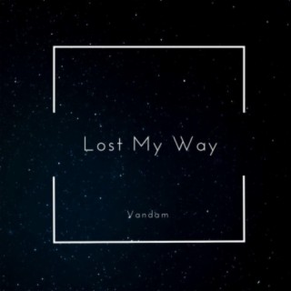 Lost My Way