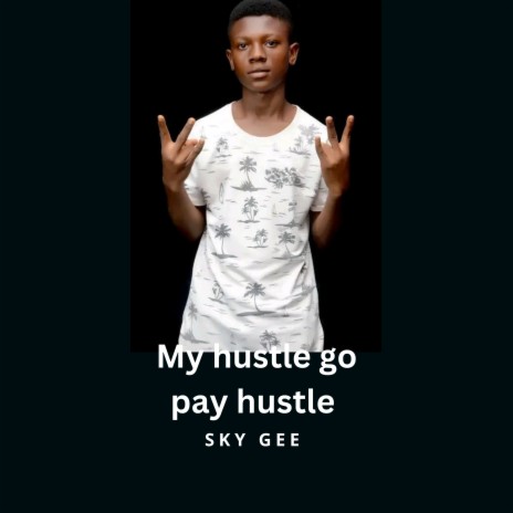 My Hustle Go Pay