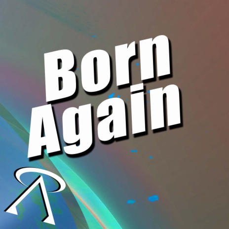 Born Again | Boomplay Music