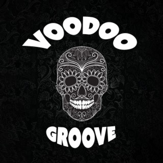 Voodoo Groove (Original Cinematic Score)