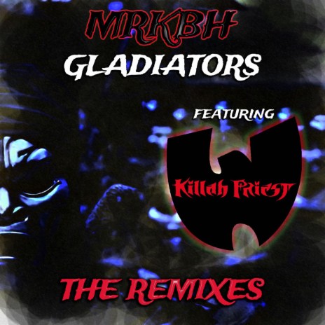 Gladiators (Kount Fif Remix) ft. Killah Priest | Boomplay Music