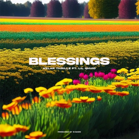BLESSINGS ft. Lil Qhuid | Boomplay Music
