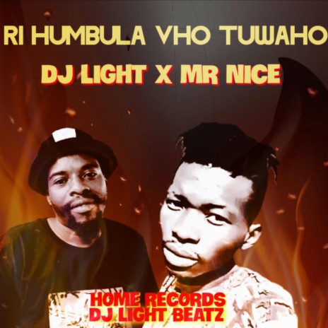 Ri Humbula Vho Tuwaho ft. DJ Light & Mr Nice