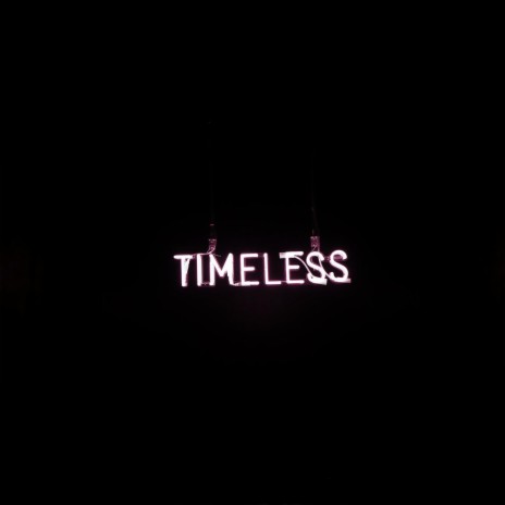 Timeless | Boomplay Music