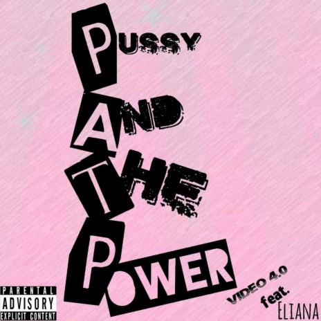 Pussy and the Power (feat. Eliana)