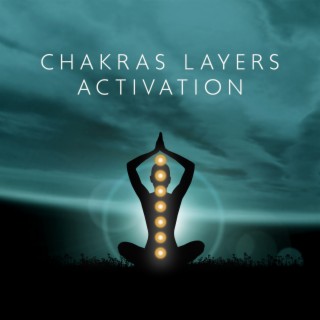 Chakras Layers Activation: Therapy for All 7 Blocked Chakras, Balance Restoration, Greater Peace & Wellbeing, Meditation & Visualization