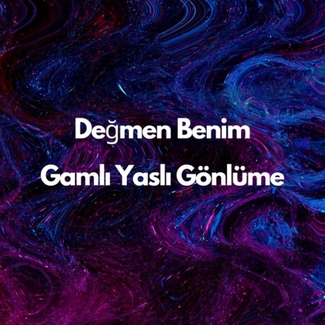 Değmen Benim Gamlı Yaslı Gönlüme ft. Engin Arslan | Boomplay Music