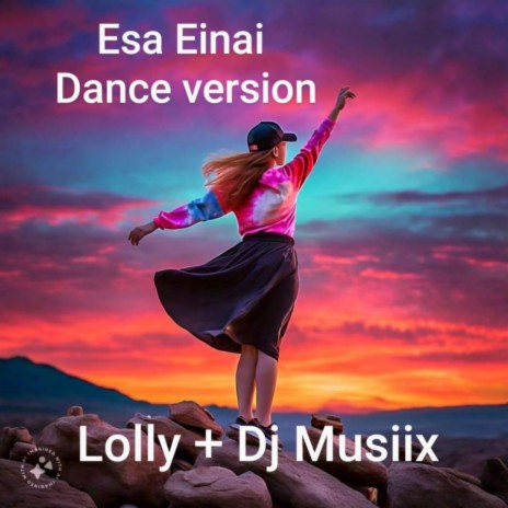 Esa Einai (Dance Version) ft. Lolly | Boomplay Music