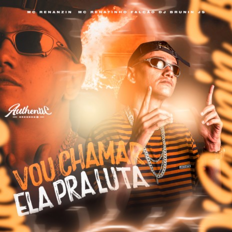 Vou Chamar Ela pra Luta (feat. MC Renanzin) | Boomplay Music