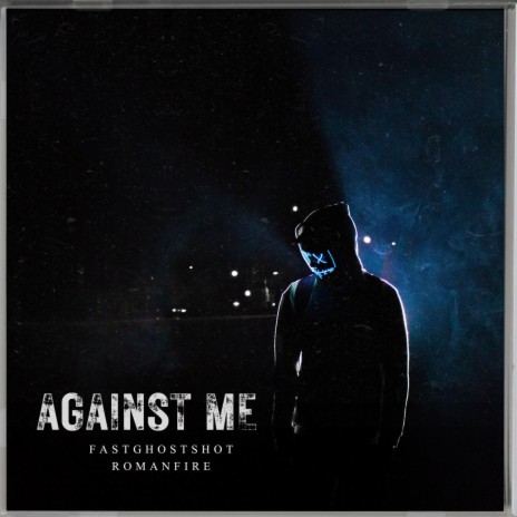 Against Me ft. romanfire | Boomplay Music