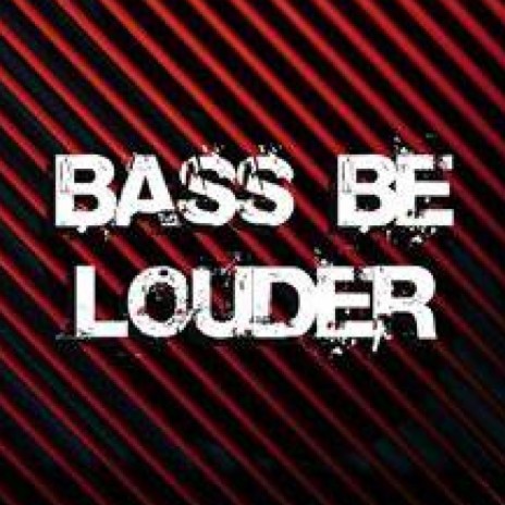 Bass Be Louder (Donk Version) | Boomplay Music