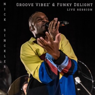 GROOVE VIBEZ' & FUNKY DELIGHT (Live Session)