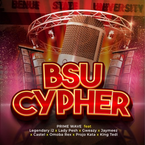 BSU Cypher (feat. Legendary i2, Lady Pesh, Gweazy, Jaymeez, Castel, Omoba Rex, Projo Kata & King Tedi)