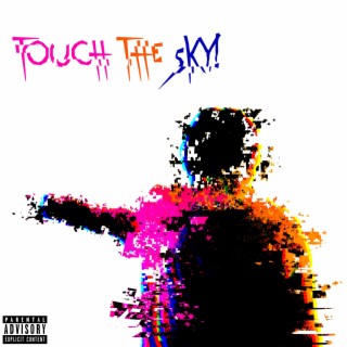 touch the sky!