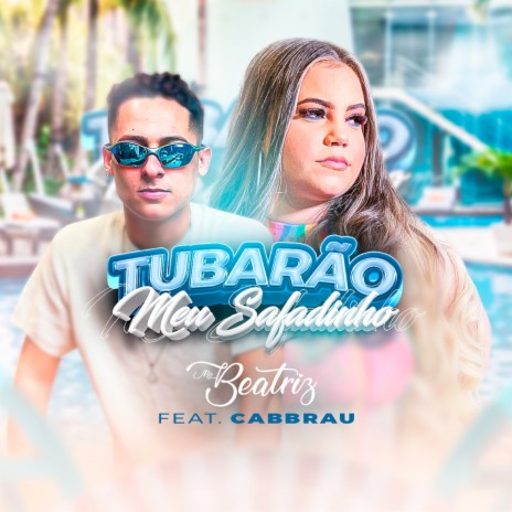 Tubarão Meu Safadinho ft. CABBRAU | Boomplay Music