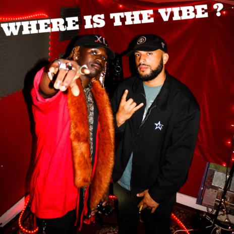 Where Is the Vibe (feat. G.C. Martin) | Boomplay Music