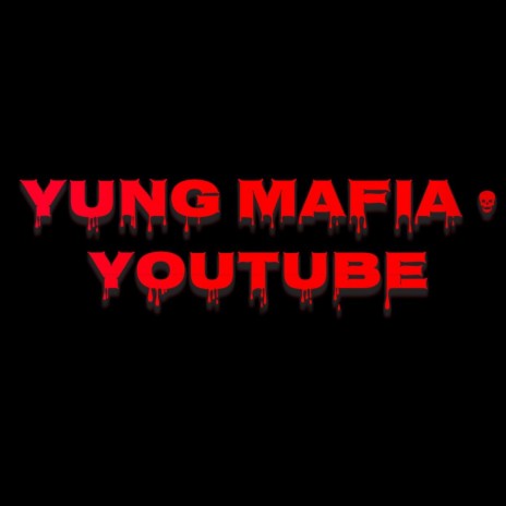 Yung Mafia • YouTube | Boomplay Music