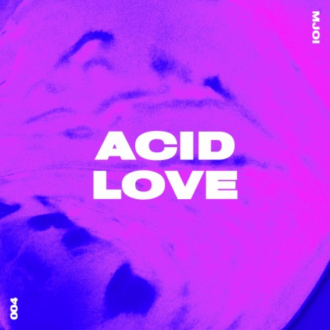 Acid Love | Boomplay Music