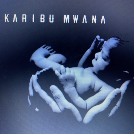 Karibu Mwana | Boomplay Music