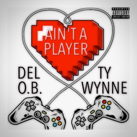 Ain't A Player ft. Ty Wynne | Boomplay Music