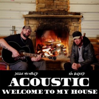Welcome to My House (Acoustic)