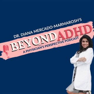 Beyond ADHD A Physicians Perspective Ep 8 with Dr. Janeeka Benoit (Board Certified Internal Medicine Physician, Sports Medicine Specialist, Founder of Med Fit DO)