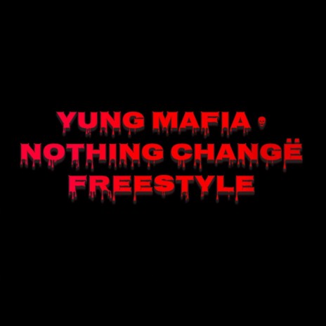 Nothing Changë Freestyle | Boomplay Music